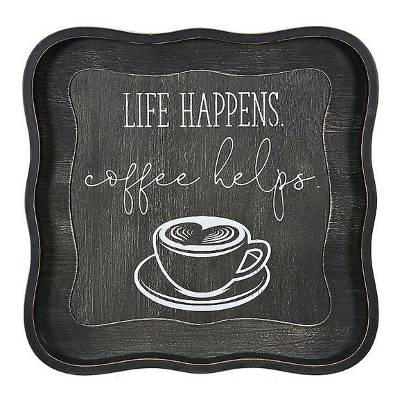 Kirkland’s Life Happens Coffee Helps Wall Plaque - Picture 2 of 5